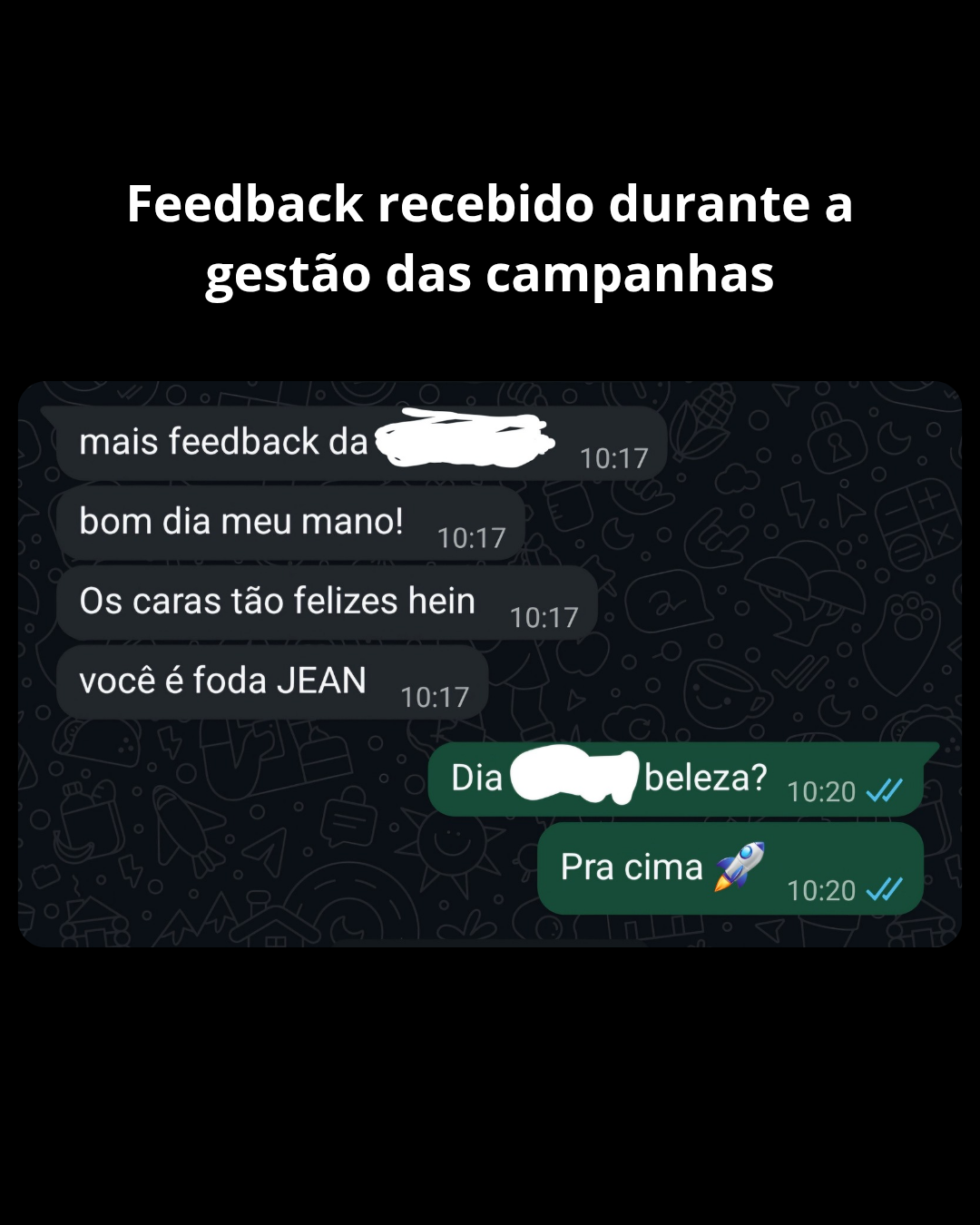 Segundo print de feedback do cliente sobre a gestão das campanhas